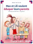 Max et Lili veulent éduquer leurs parents vignette